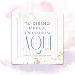 Tu Diseño Impreso en 15x15cm